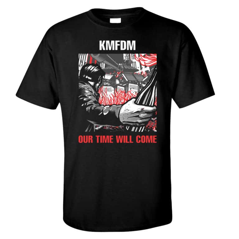 KMFDM, T-Shirt, Our Time Will Come – Merchland